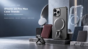 iPhone 18 Pro Max Case Trends for Brands and Wholesalers